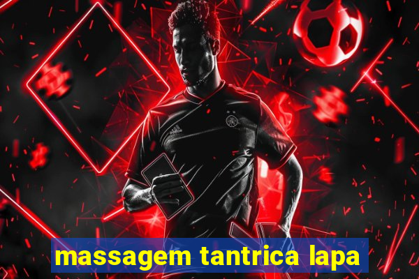 massagem tantrica lapa